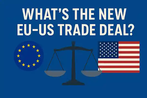 What’s the New EU–US Trade Deal?