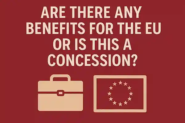 Are There Any Benefits for the EU or Is This a Concession?