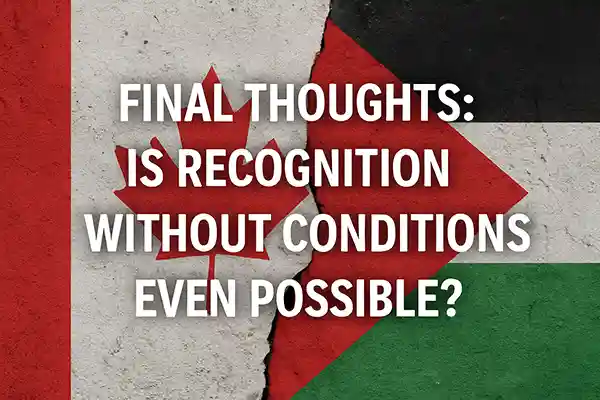 Final Thoughts: Is Recognition Without Conditions Even Possible?