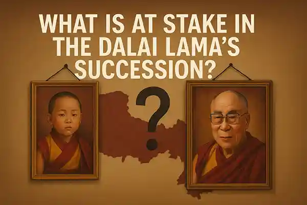 What Is at Stake in the Dalai Lama’s Succession?