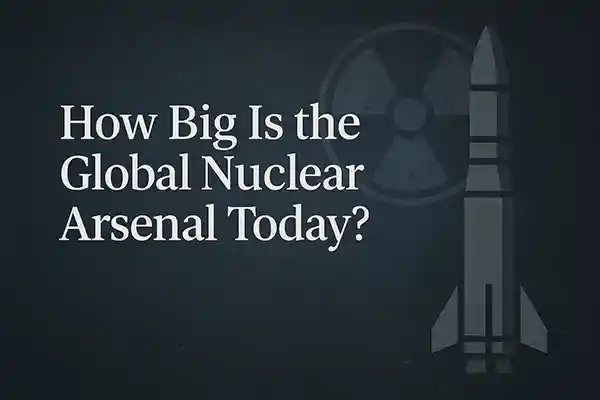 How Big Is the Global Nuclear Arsenal Today?