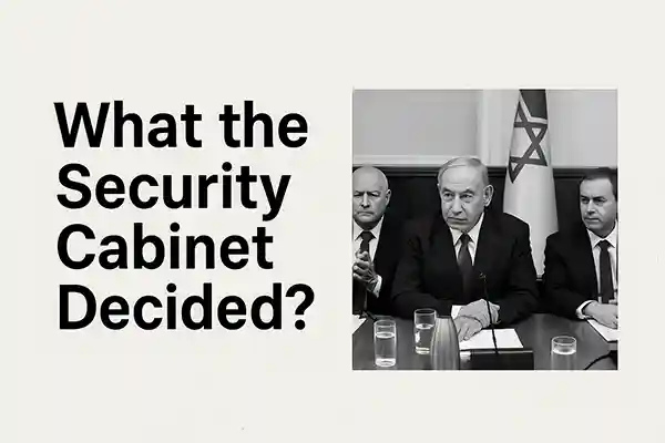 The Approved Plan: What the Security Cabinet Decided?