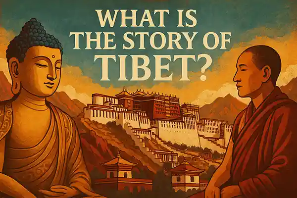 What Is the Story of Tibet?