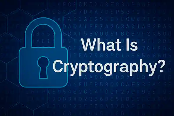 What Is Cryptography?
