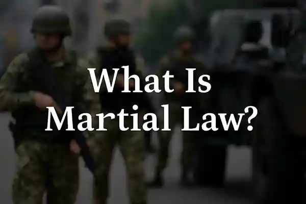 What Is Martial Law?