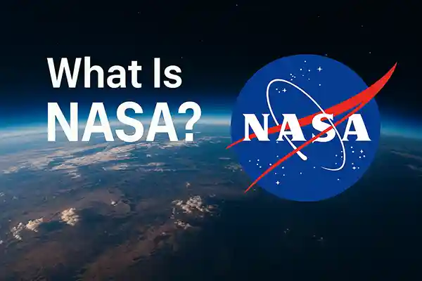 What Is NASA?