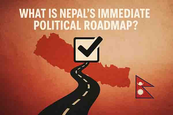 What Is Nepal’s Immediate Political Roadmap?