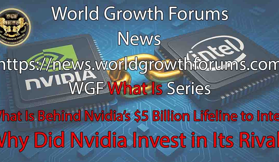 What Is Behind Nvidia’s $5 Billion Lifeline to Intel?