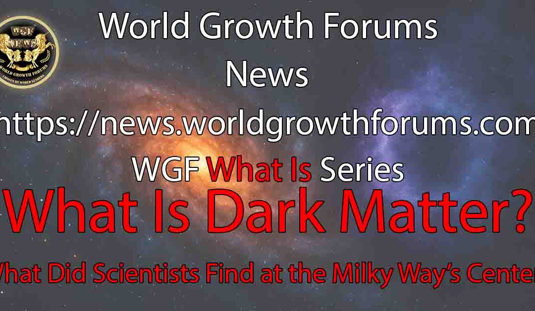 What Is Dark Matter?