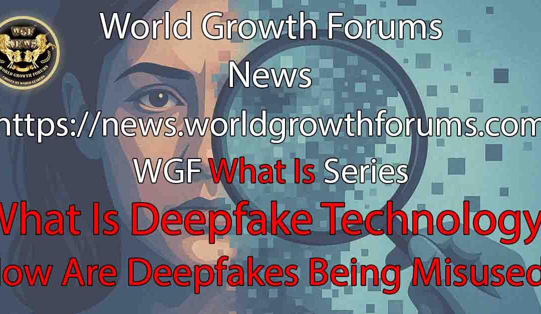 What Is Deepfake Technology?