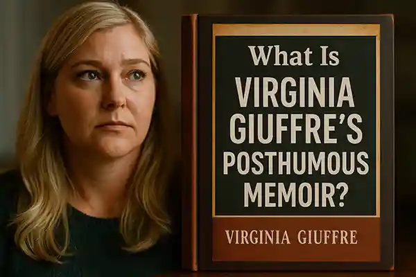 What Is Virginia Giuffre’s Posthumous Memoir?