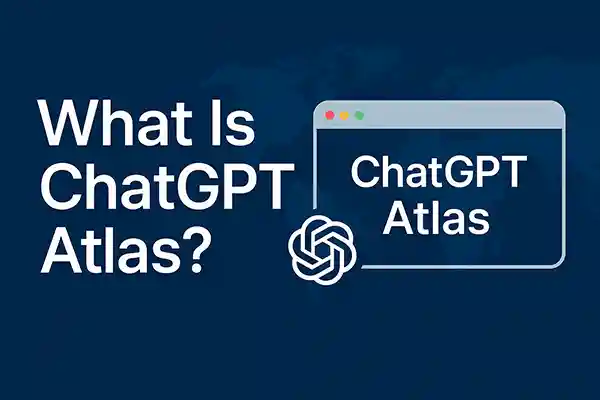 What Is ChatGPT Atlas?