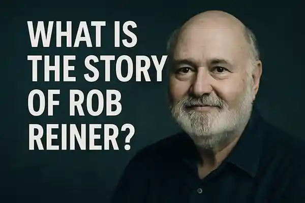 What Is the Story of Rob Reiner?